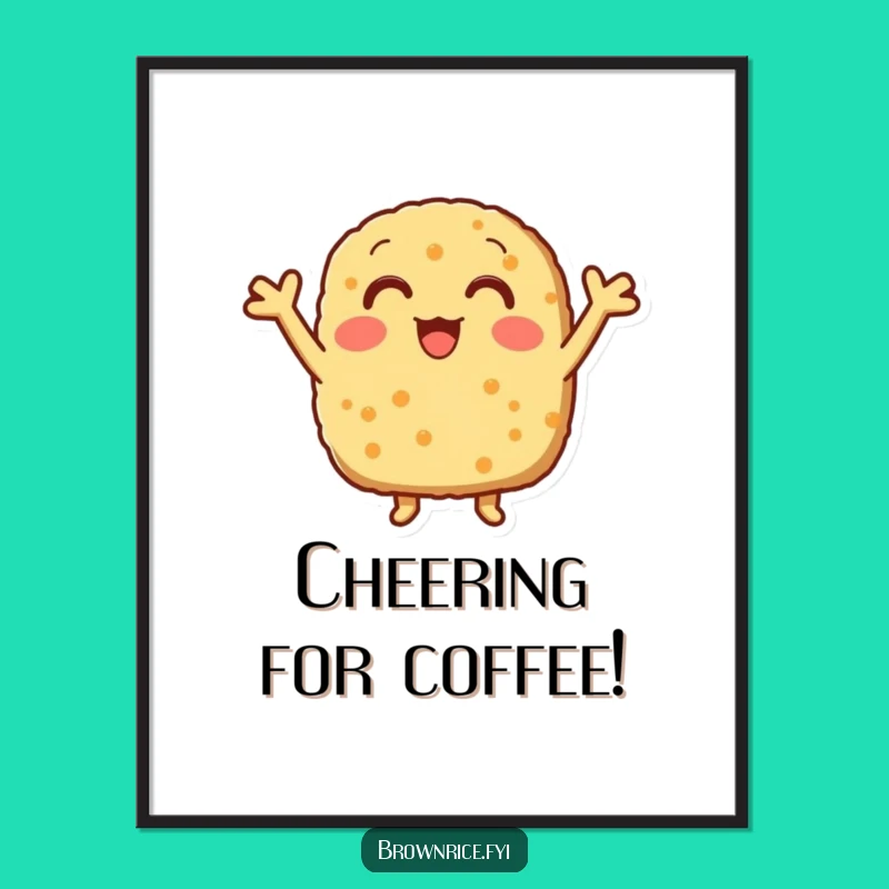Funny Cheering Brown Rice Patty Poster, Energetic Wall Art for a Motivational Gift