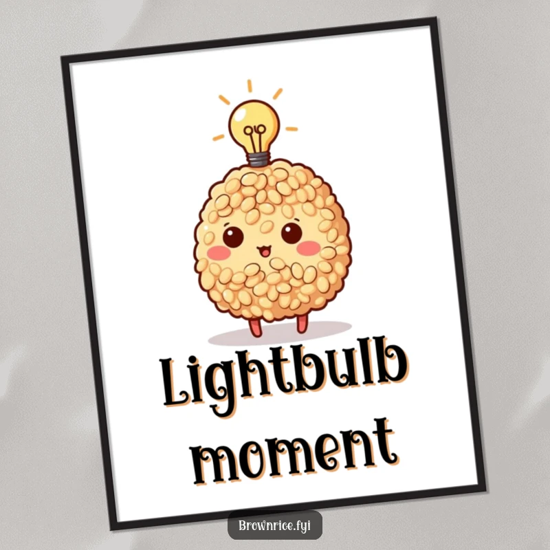 Funny Brown Rice Poster depicting a brown rice character with a glowing lightbulb, symbolizing a moment of profound inspiration.