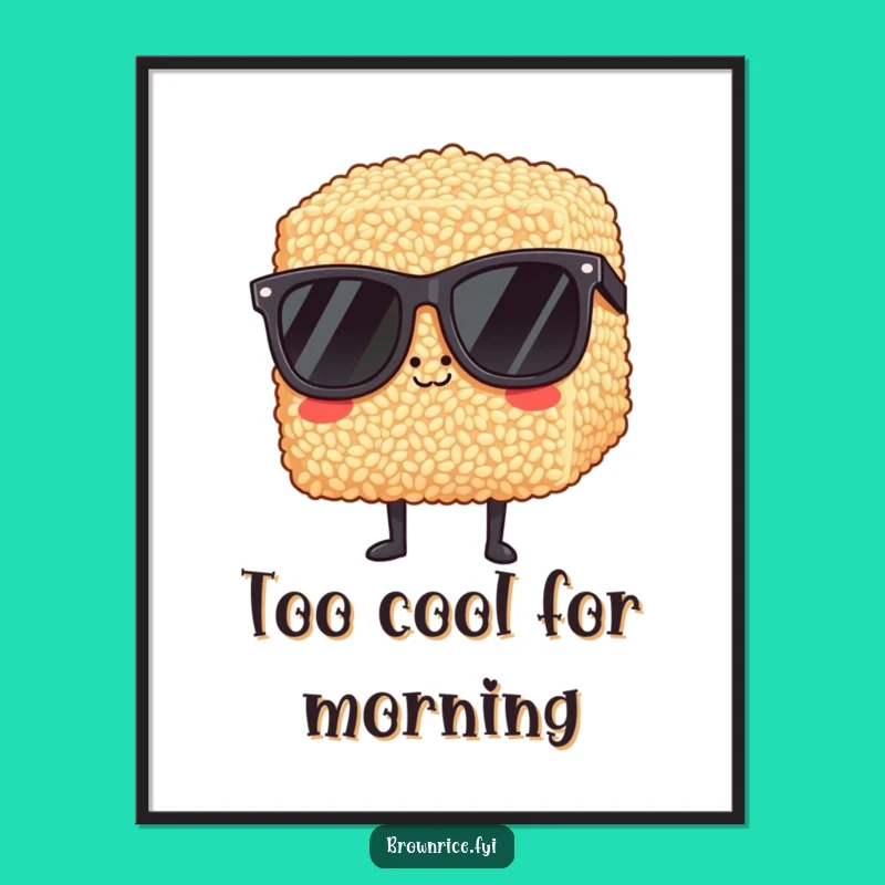 Funny Cool Brown Rice Sunglasses Poster, Hipster Wall Art for a Chill Gift