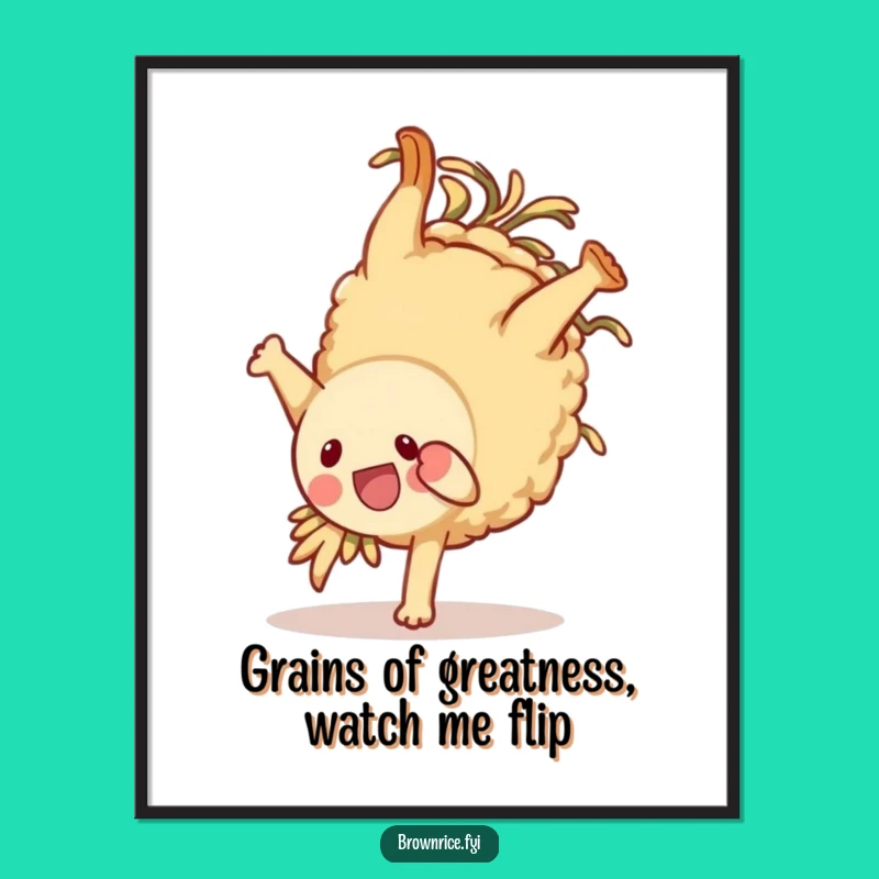 Free Printable Funny Wall Art: Brown Rice Somersault Joyful Downloadable Decor