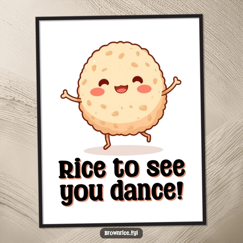 Funny Free Printable Wall Art: A cute kawaii brown rice ball with tiny legs humorously dancing with joy and energy.