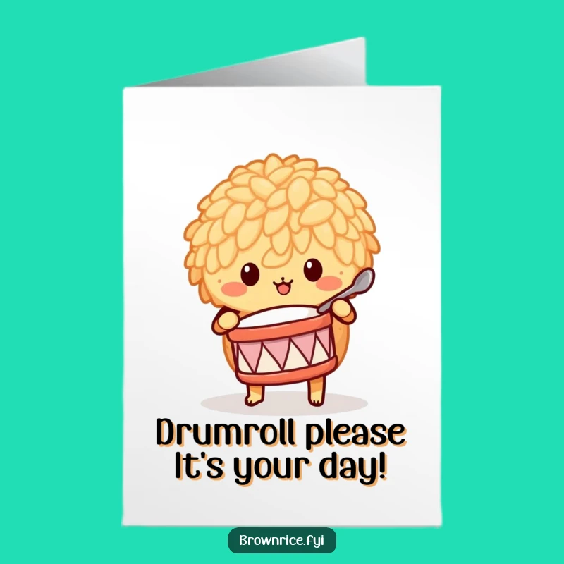 Free Printable Birthday Card: Funny Brown Rice Drummer, Downloadable Gift