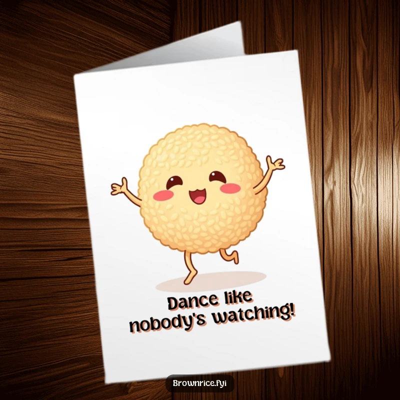 Funny Free Printable Birthday Card: A brown rice ball doing a silly dance with its wobbly legs. Energetic and fun.