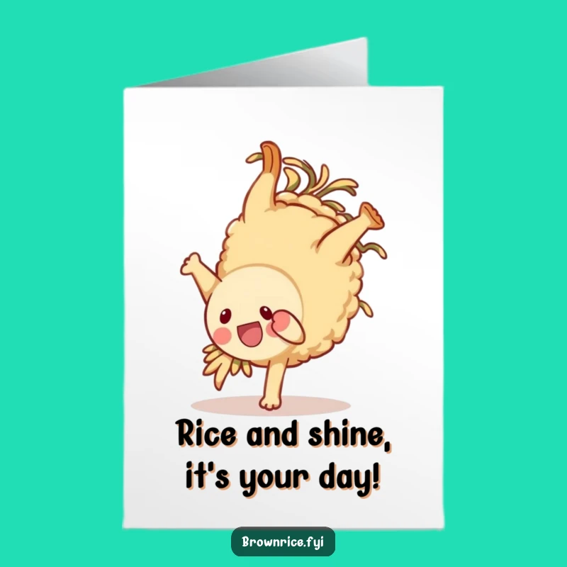 Free Printable Funny Birthday Card: Brown Rice Somersault Cheerful Downloadable Gift