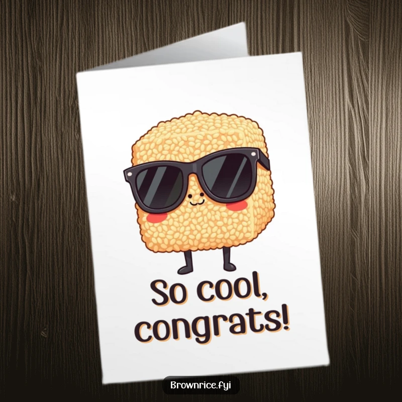 Funny Free Printable Congratulations Card: A brown rice block wearing oversized sunglasses, looking incredibly cool and suave.
