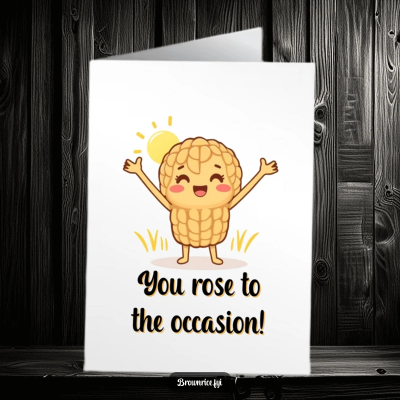 Funny Free Printable Congratulations Card: A cheerful brown rice grain character stretching happily in the sun, celebrating their achievement.