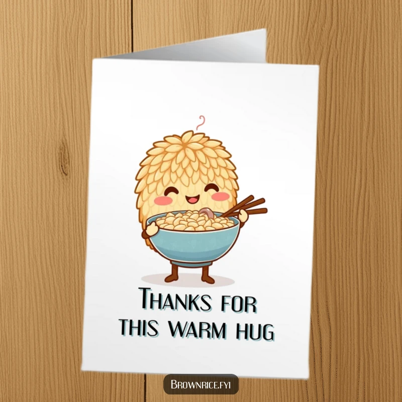 Funny Free Printable Thank You Card: Anthropomorphic rice grain offering a steaming bowl with great care, conveying sincere gratitude and warmth.