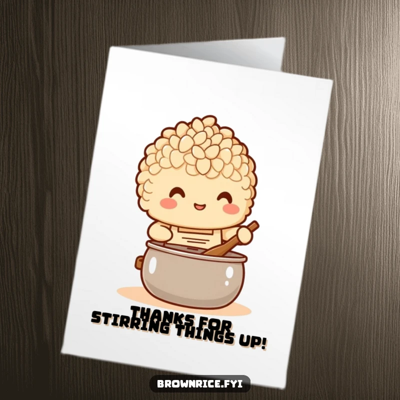 Funny Free Printable Thank You Card: Brown rice character in a tiny apron stirring a pot.